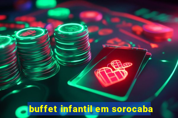 buffet infantil em sorocaba